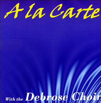 A La Carte – The Debrose Choir – MHP 107