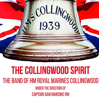 The Collingwood Spirit MHP322 Band of HM Royal Marines Collingwood CD recording